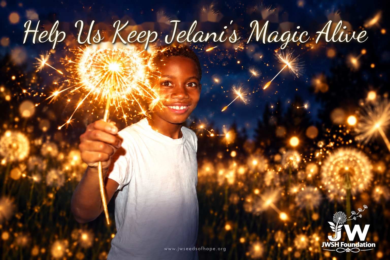 Jelani smiling with a glowing dandelion sparkler. Help Us Keep Jelani’s Magic Alive.